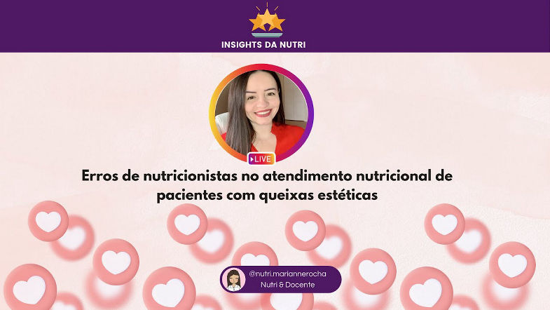 Erros de nutricionistas ao atenderem pacientes com queixas estéticas