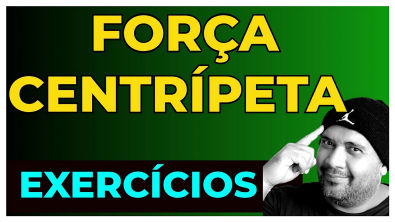 EXERCÍCIOS DE FORÇA CENTRÍPETA f( Prof Telmo )d