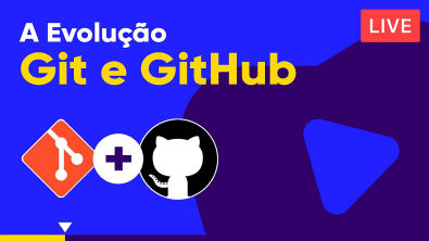 A Evolução do Git e GitHub - Curso de Git e GitHub