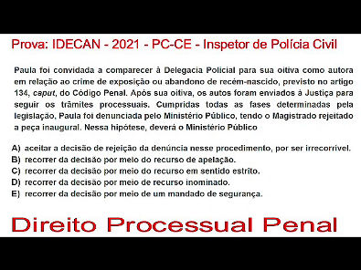 DIREITO PROCESSUAL PENAL Prova IDECAN - 2021 - PC-CE - Inspetor de Polícia Civil