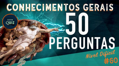 QUIZ DE CONHECIMENTOS GERAIS, 50 PERGUNTAS COM RESPOSTAS