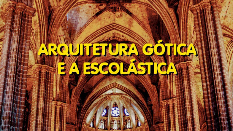 Arquitetura Gótica e o Tempo das Catedrais
