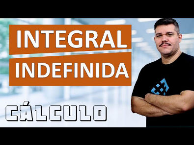 INTEGRAL INDEFINIDA - Cálculo 1 (41)Se souber derivada, fica fácil!!