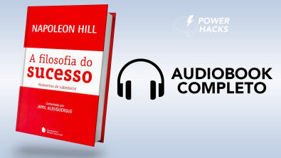 A filosofia do sucesso - Napoleon Hill - Audiobook Completo Português