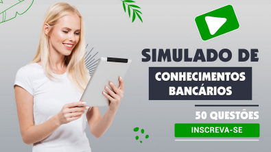 Simulado de Conhecimentos Bancários para Concurso Banco do Brasil 2023 - Parte 2