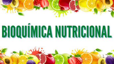 Bioquímica nutricional