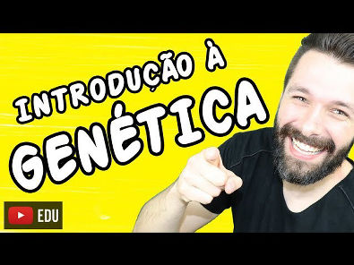 INTRODUÇÃO À GENÉTICA - Genética | Biologia com Samuel Cunha