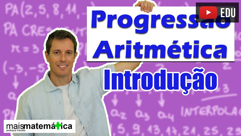 Progressão Aritmética PA Introdução (aula 1 de 6)