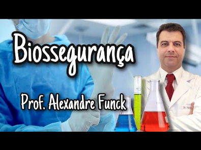 MICROBIOLOGIA - BIOSSEGURANÇA LABORATORIAL - PROF ALEXANDRE FUNCK