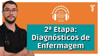 DIAGNÓSTICOS DE ENFERMAGEM | Aula 03 - Curso de Processo de Enfermagem