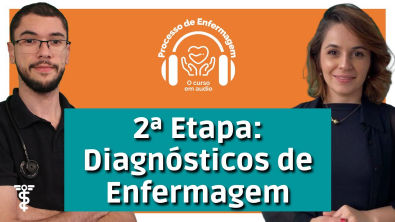 DIAGNÓSTICOS DE ENFERMAGEM (Part Lorena Campos)| Aula 03 - Curso de Processo de Enfermagem
