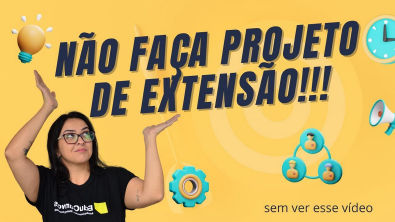 Projeto De EXTENSÃO O QUE É E Como Começar? - Pedagogia