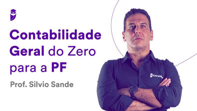 Contabilidade Geral do Zero para a PF - Prof Silvio Sande