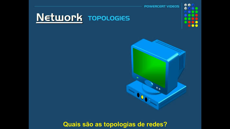VÃ_deo 2_Topologias de Redes