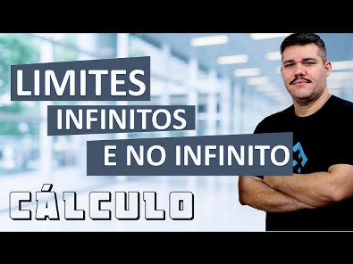Limites no Infinito e Limites Infinitos - Cálculo 1 (9)