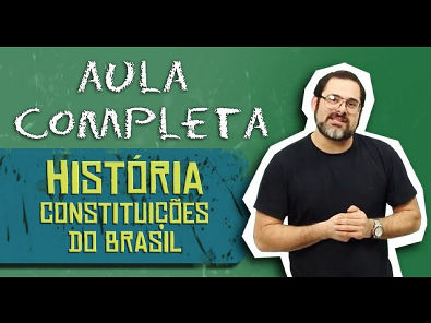 HISTÓRIA BRASIL - CONSTITUIÇOES DO BRASIL 20MIN pessoto