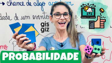 PROBABILIDADE - QUAL É A CHANCE? \Prof Gis - Estatística I