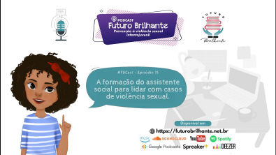 A FORMAÇÃO DO ASSISTENTE SOCIAL PARA LIDAR COM CASOS DE VIOLÊNCIA SEXUAL FBCast EP15