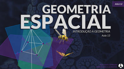 Aula 13 | Introdução a Geometria Espacial