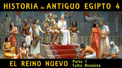 ANTIGUO EGIPTO 4 El Reino Nuevo (1 parte) Akenatón y el Culto Atonista (Documental Historia)