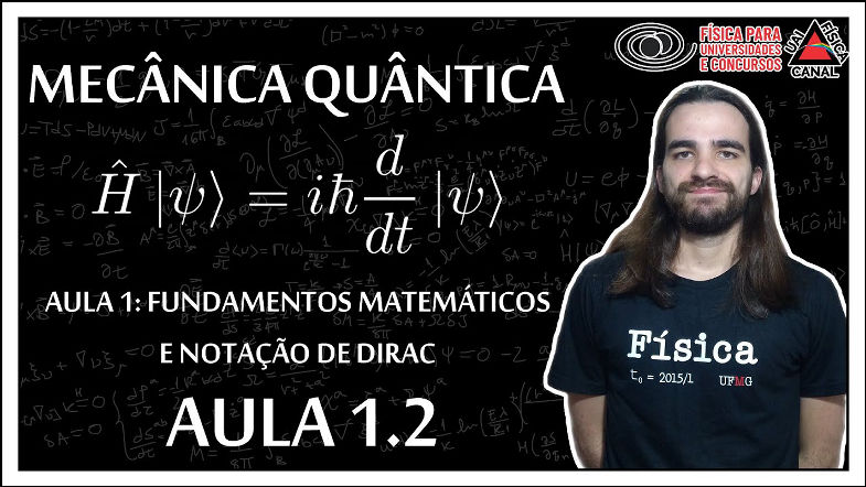 Mecânica quântica - Operadores e notação de Dirac - Aula 1 2