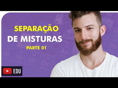 SEPARAÇÃO DE MISTURAS - Prof Marcus