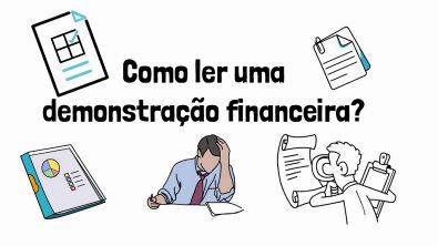 DICAS PARA ANALISAR AS DEMONSTRAÇÕES FINANCEIRAS (CONTÁBEIS)
