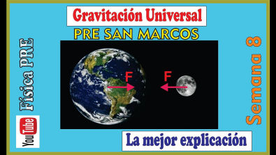Gravitación Universal (semana 8- Pre San Marcos)