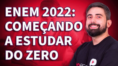 Enem 2022 Começando a estudar do zero | ProEnem