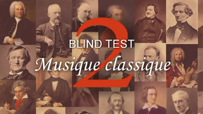 BLIND TEST Musique classique 2
