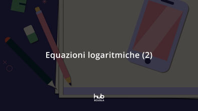 Equazioni logaritmiche (2)