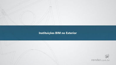 01 - Instituições BIM no Exterior