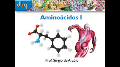 Curso de Bioquímica: Estrutura e função de aminoácidos (parte I)