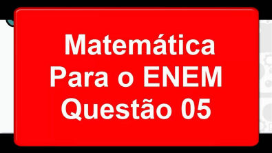 Questões de matemática Para o ENEM - 05 (Princípio de contagem)
