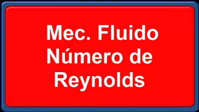 Mecânica dos fluidos - Número de Reynolds(Fenômeno dos transportes)