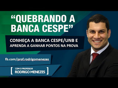 Palestra: Quebrando a Banca Cespe - Aprenda a ganhar pontos! - Prof. Rodrigo Menezes