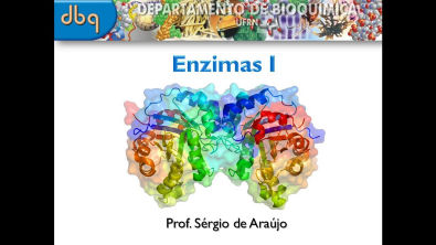 Curso de Bioquímica: Estrutura e função de enzimas (Parte I)