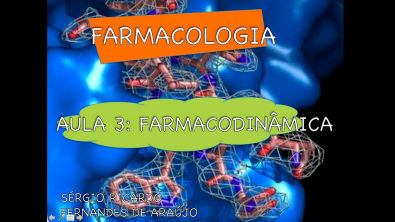 Curso de Farmacologia: Aula 3 - Farmacodinamica - Mecanismos de ação