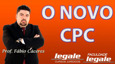 O NOVO CPC – Prof. Fábio Cáceres