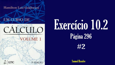 Resolvendo Guidorizzi   Exercício 10.2 #2