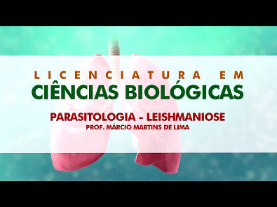 Parasitologia –  Leishmaniose (Aula 02) com Prof. Márcio Martins de Lima