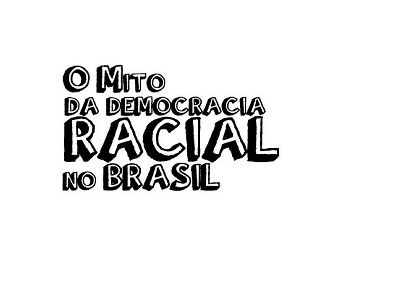 O Mito da Democracia Racial no Brasil