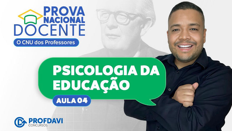 PROVA NACIONAL DOCENTE 2025 - PND (Aula 04) - PSICOLOGIA DA EDUCAÇÃO | Piaget, Vygostky e Wallon