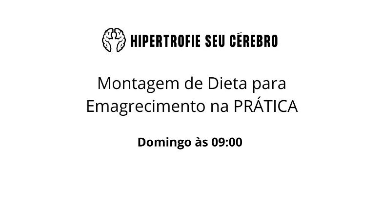 Montagem de Dieta para Emagrecimento na PRÁTICA