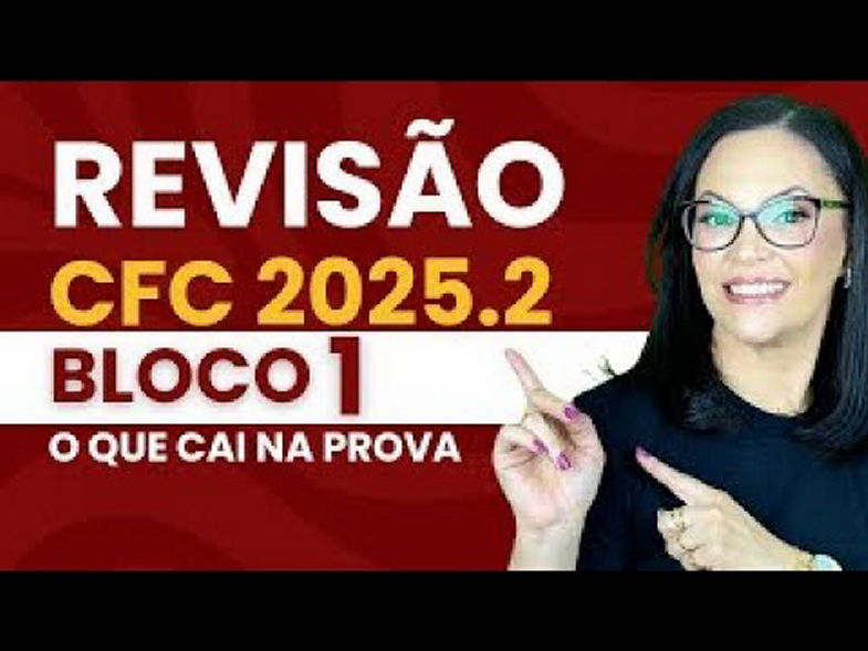 REVISÃO EXAME CFC 2025.2 Principais Assuntos Cobrados na Prova.