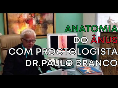 Anatomia do anus na visão do proctologista e as doenças.