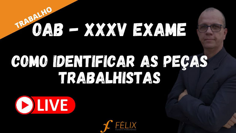2 fase OAB - Como identificar as peças Trabalhistas - Éderson Félix