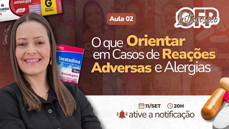 AULA 2 - Reações Adversas e Alergias O Que Orientar?