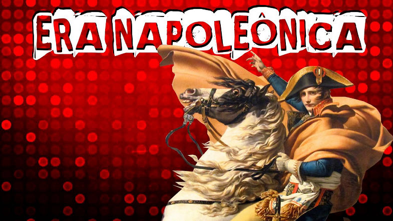 HISTÓRIA GERAL 18 ERA NAPOLEÔNICA