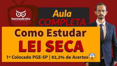 AULA COMPLETA | Como Estudar LEI SECA com o 1 Colocado da PGE-SP | Pedro Monnerat Heidenfelder